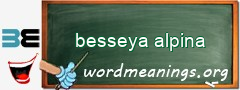 WordMeaning blackboard for besseya alpina